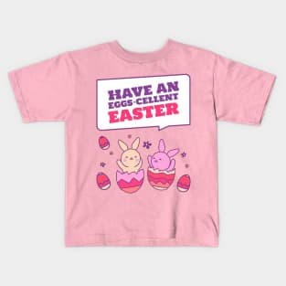 Have An Eggs - Cellent Easter Kids T-Shirt